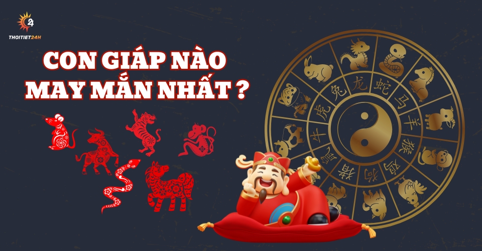 Con giáp nào may mắn nhất 2025? 